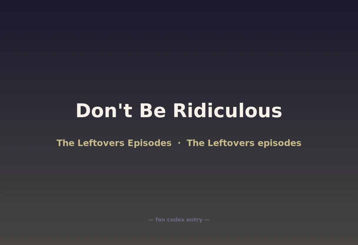 Don't Be Ridiculous