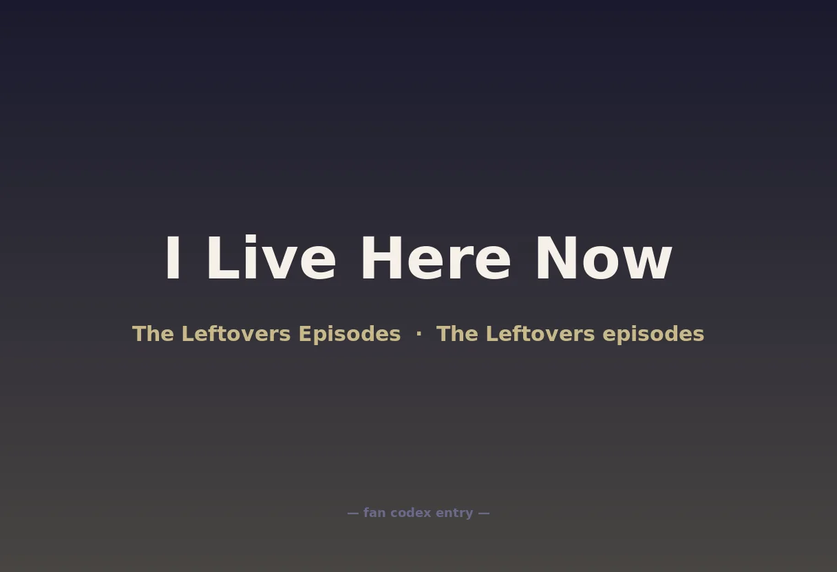 I Live Here Now