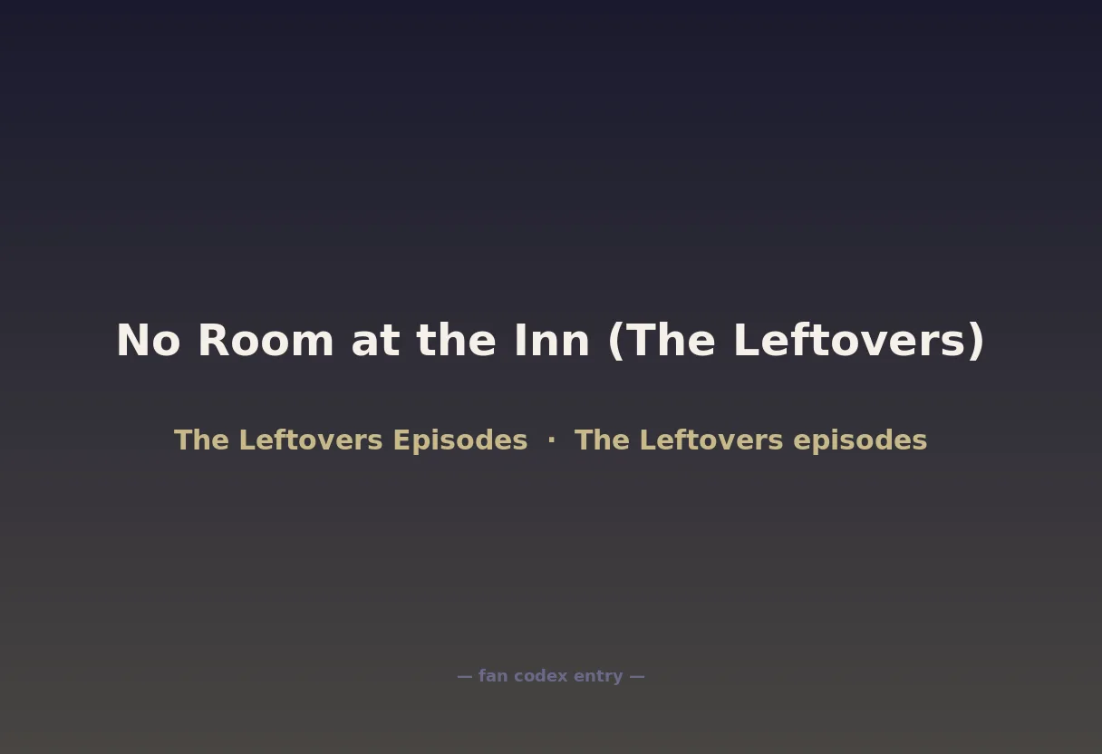 No Room at the Inn (The Leftovers)