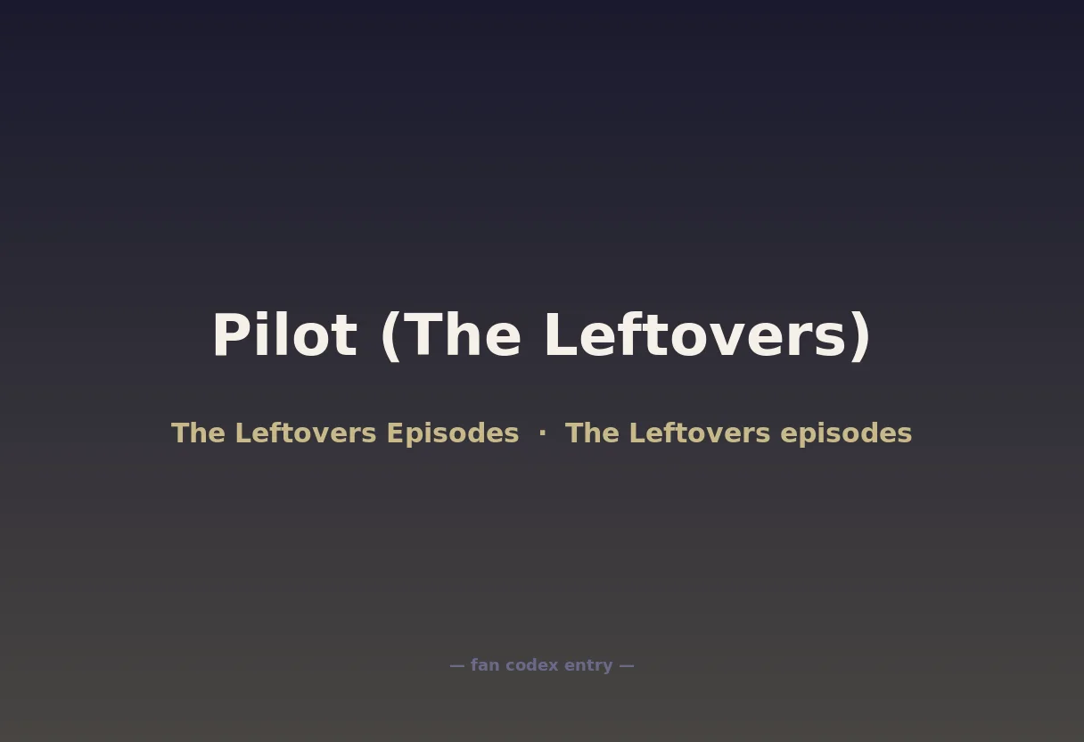 Pilot (The Leftovers)