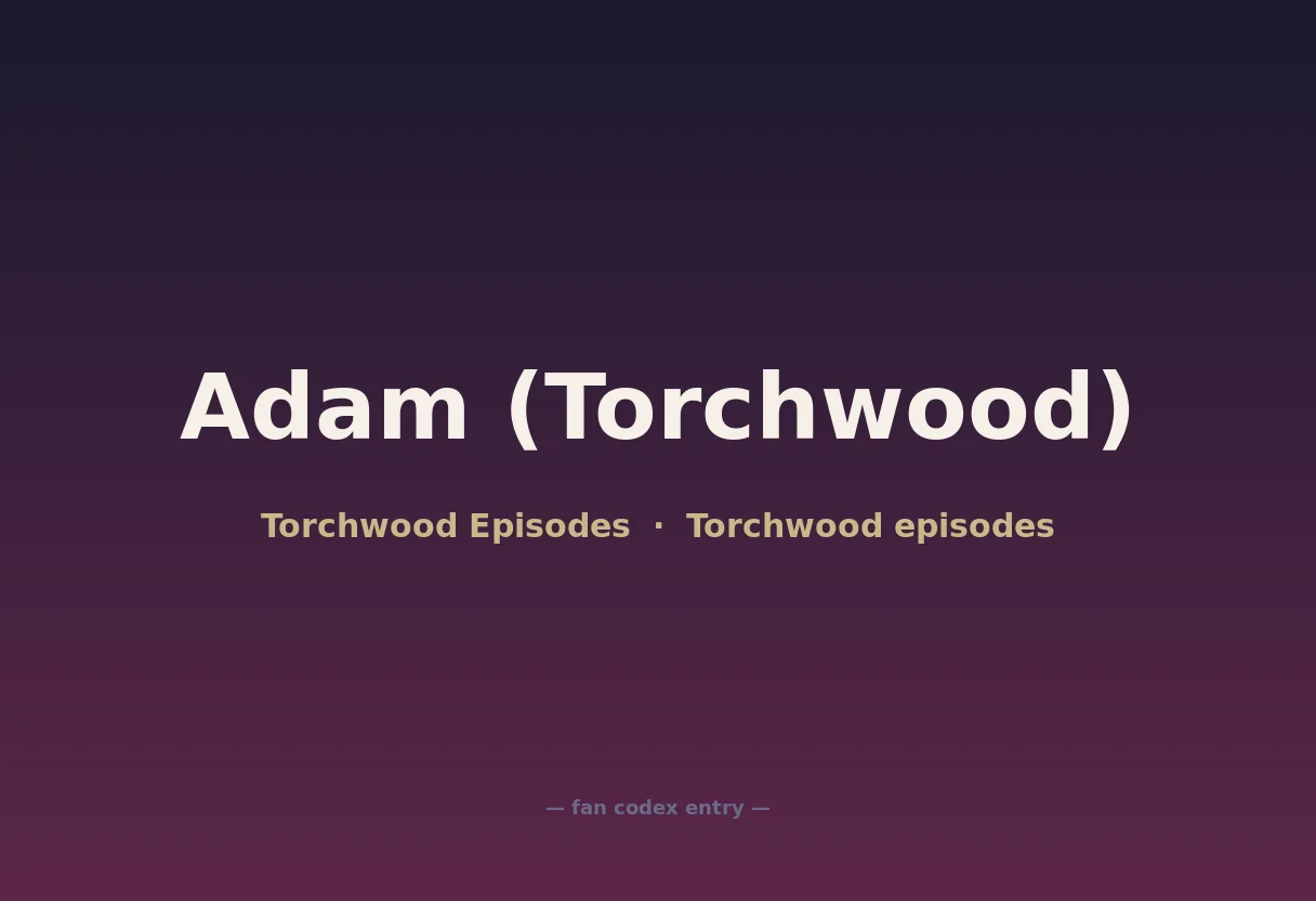 Adam (Torchwood)