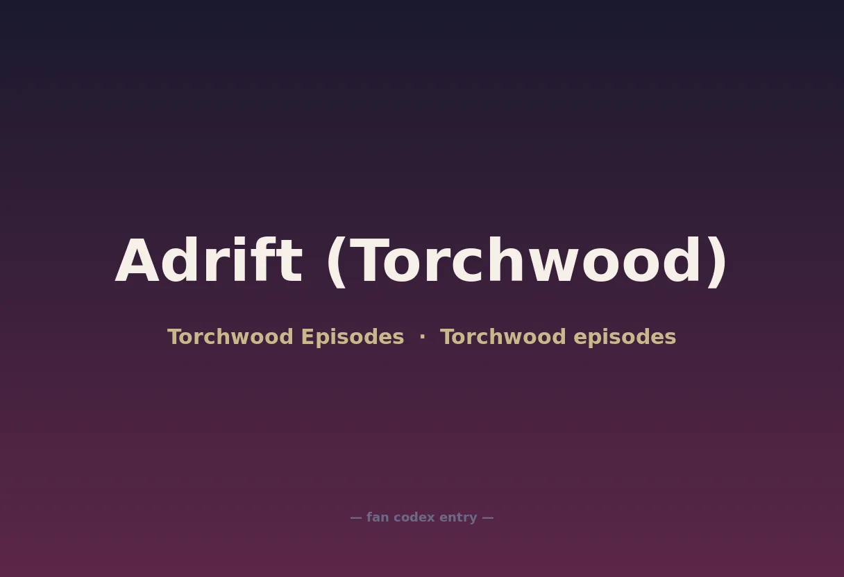 Adrift (Torchwood)