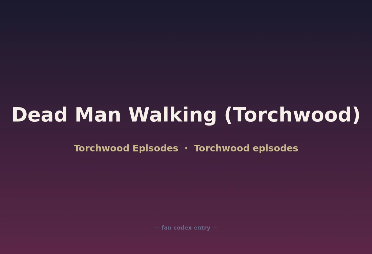 Dead Man Walking (Torchwood)