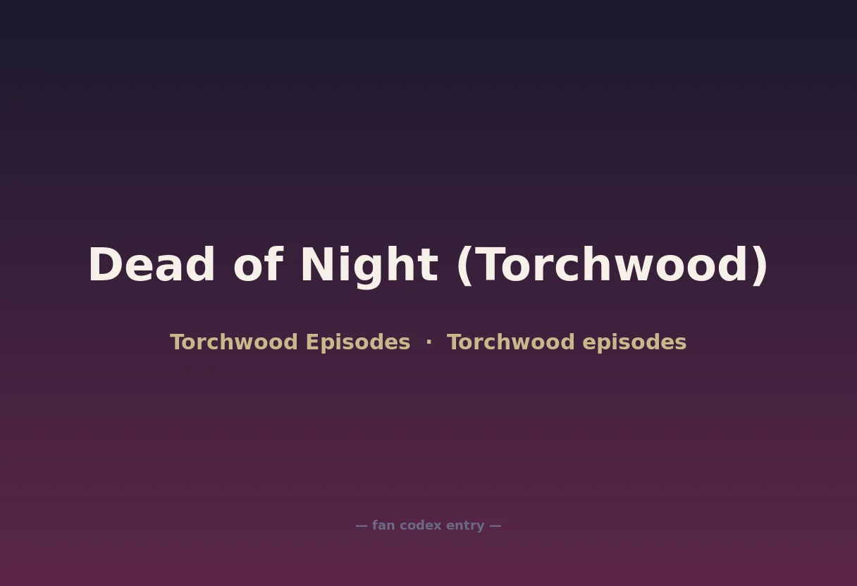 Dead of Night (Torchwood)