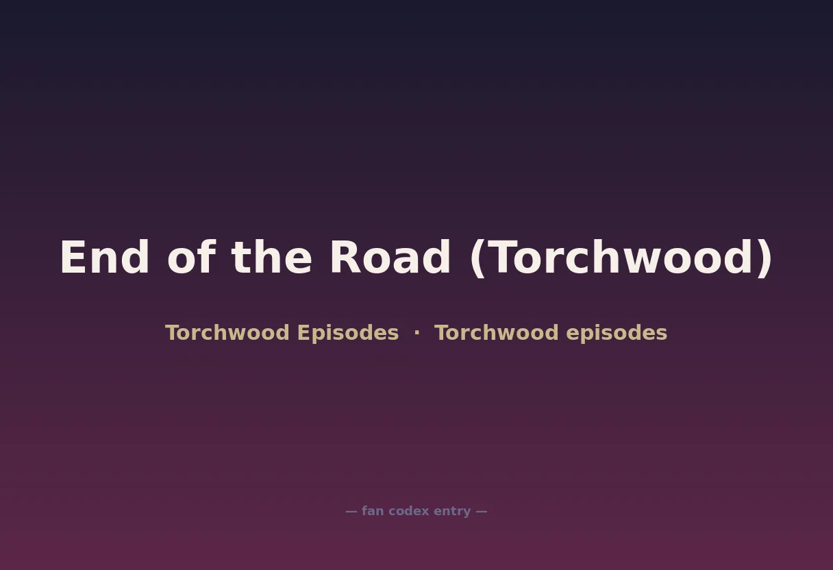 End of the Road (Torchwood)