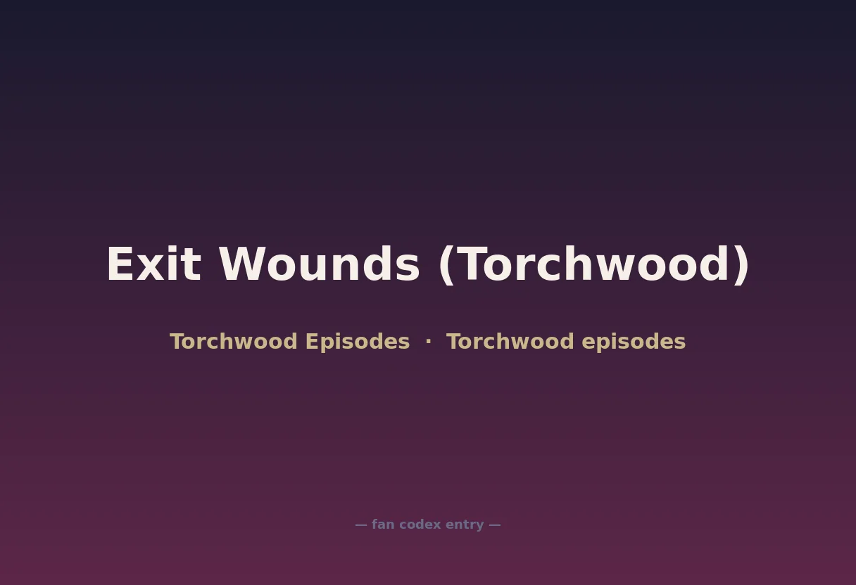 Exit Wounds (Torchwood)