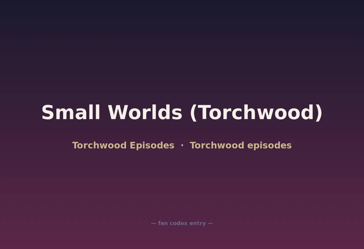 Small Worlds (Torchwood)