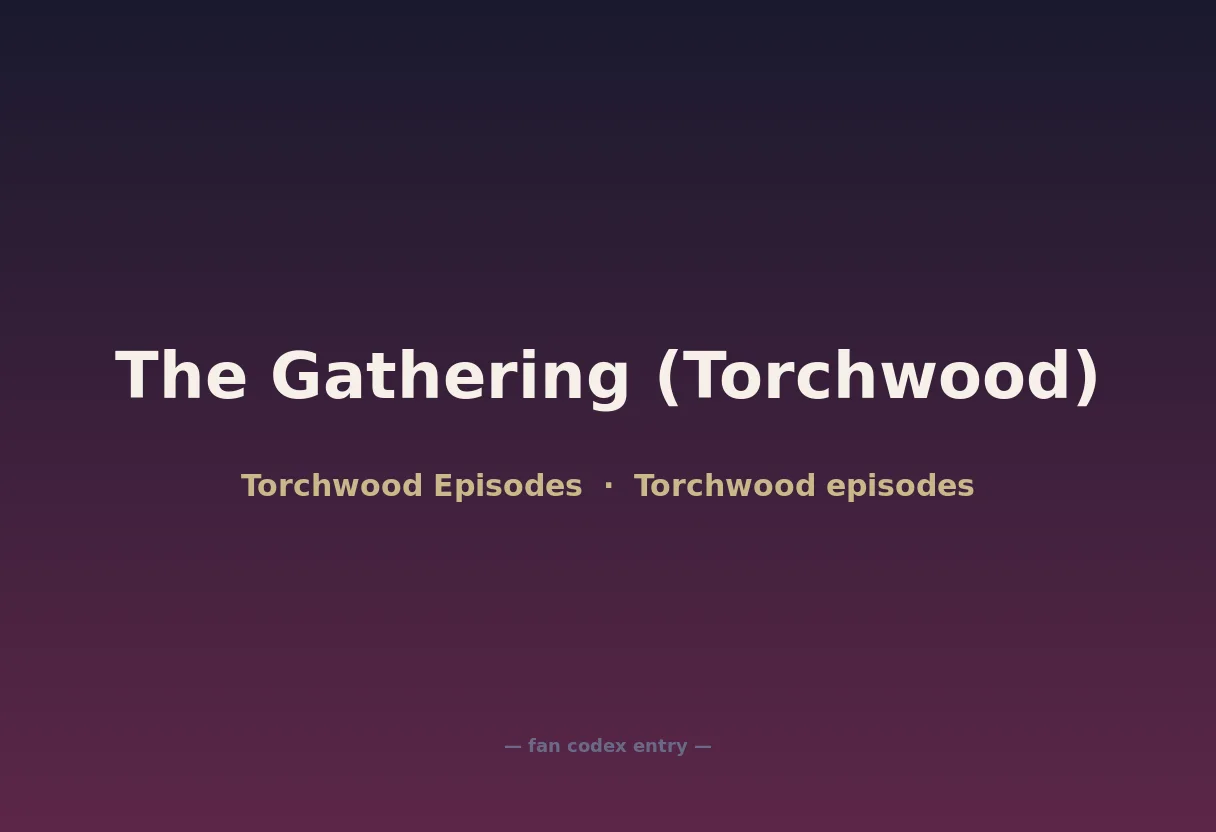 The Gathering (Torchwood)