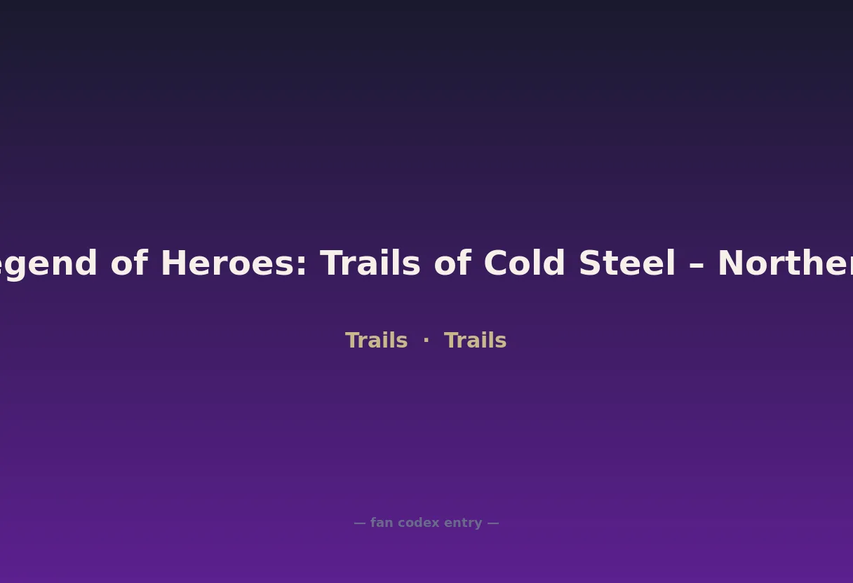 The Legend of Heroes: Trails of Cold Steel – Northern War