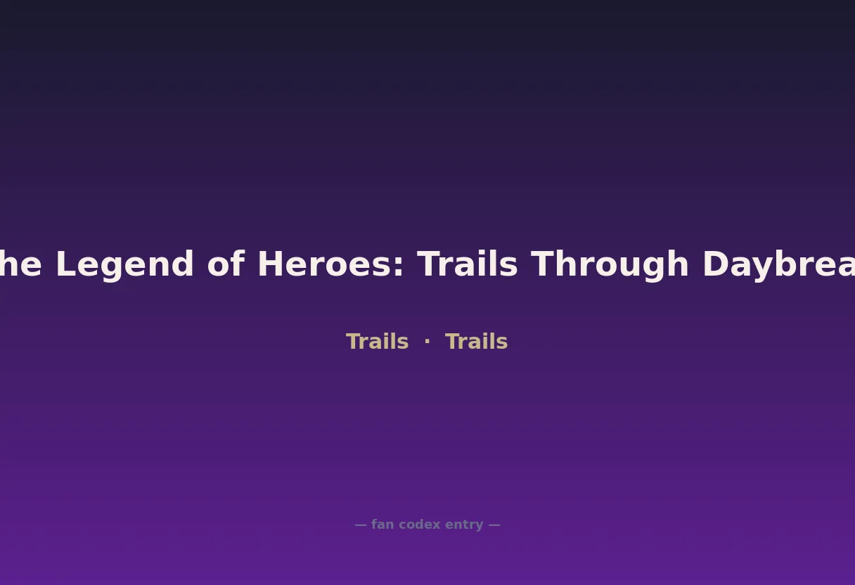The Legend of Heroes: Trails Through Daybreak