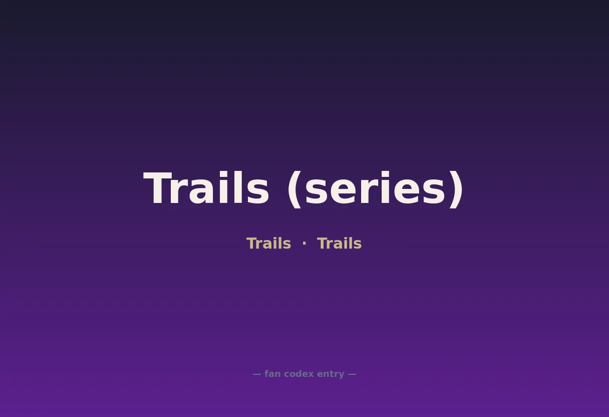Trails (series)