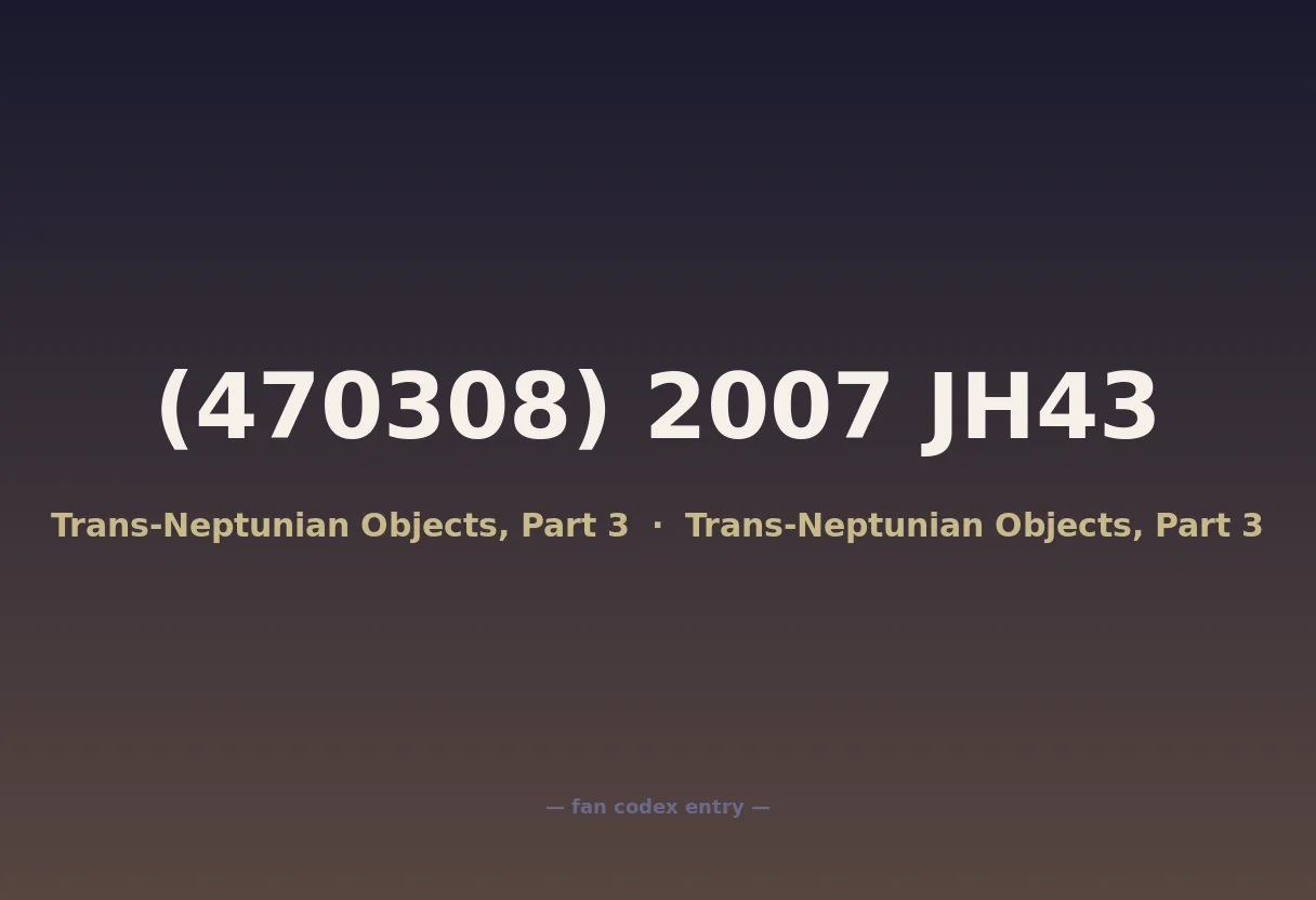 (470308) 2007 JH43