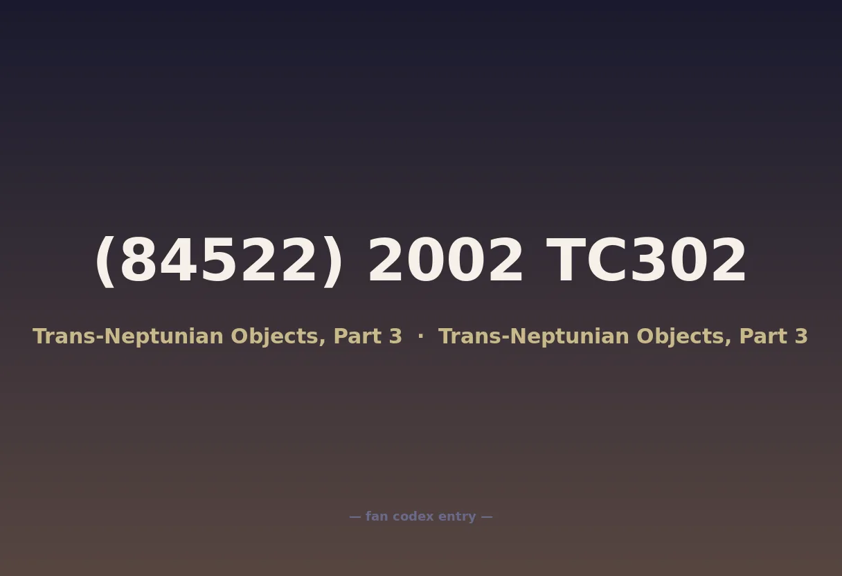 (84522) 2002 TC302