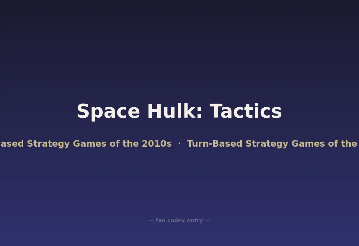 Space Hulk: Tactics