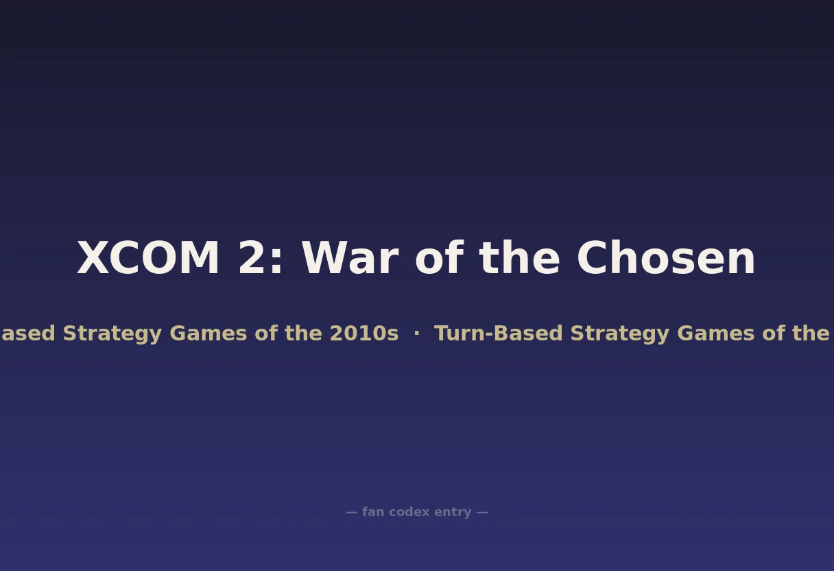 XCOM 2: War of the Chosen