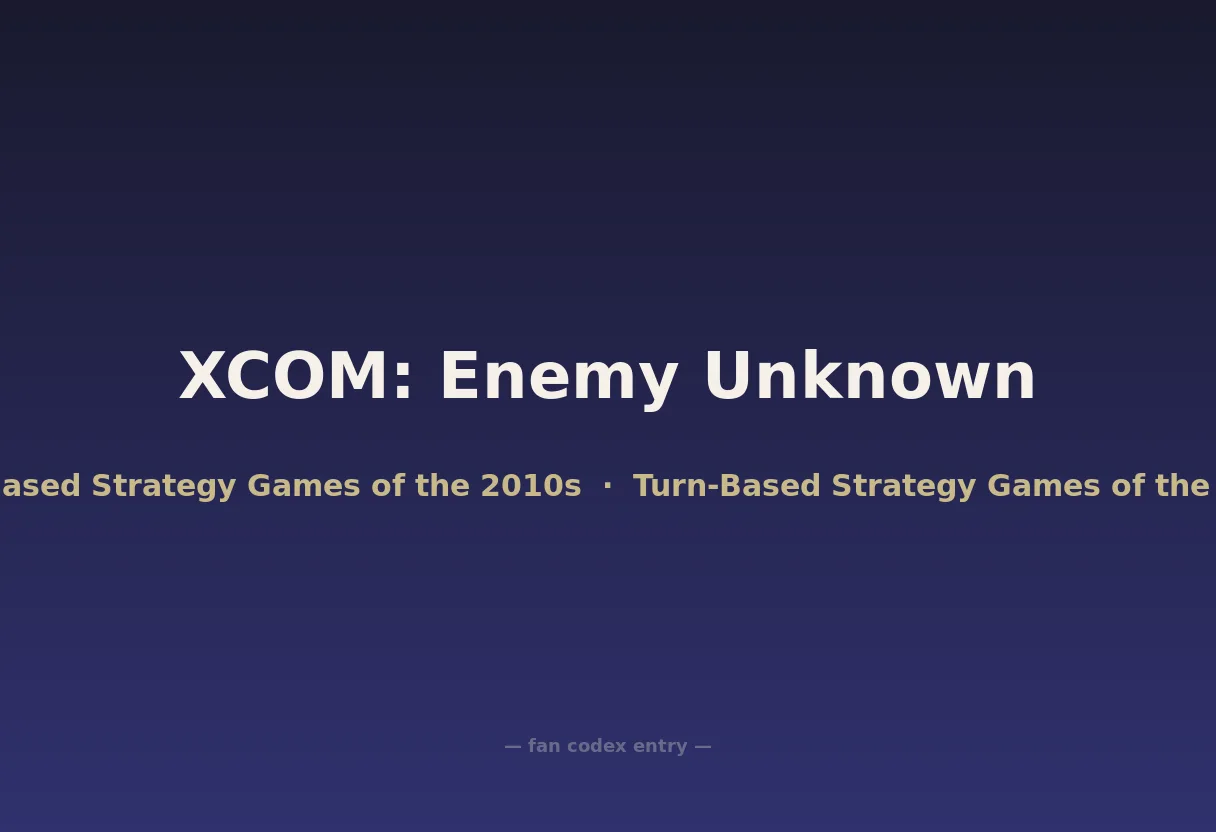 XCOM: Enemy Unknown