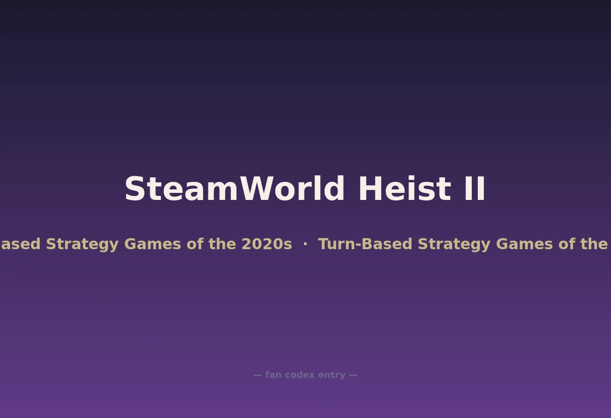 SteamWorld Heist II