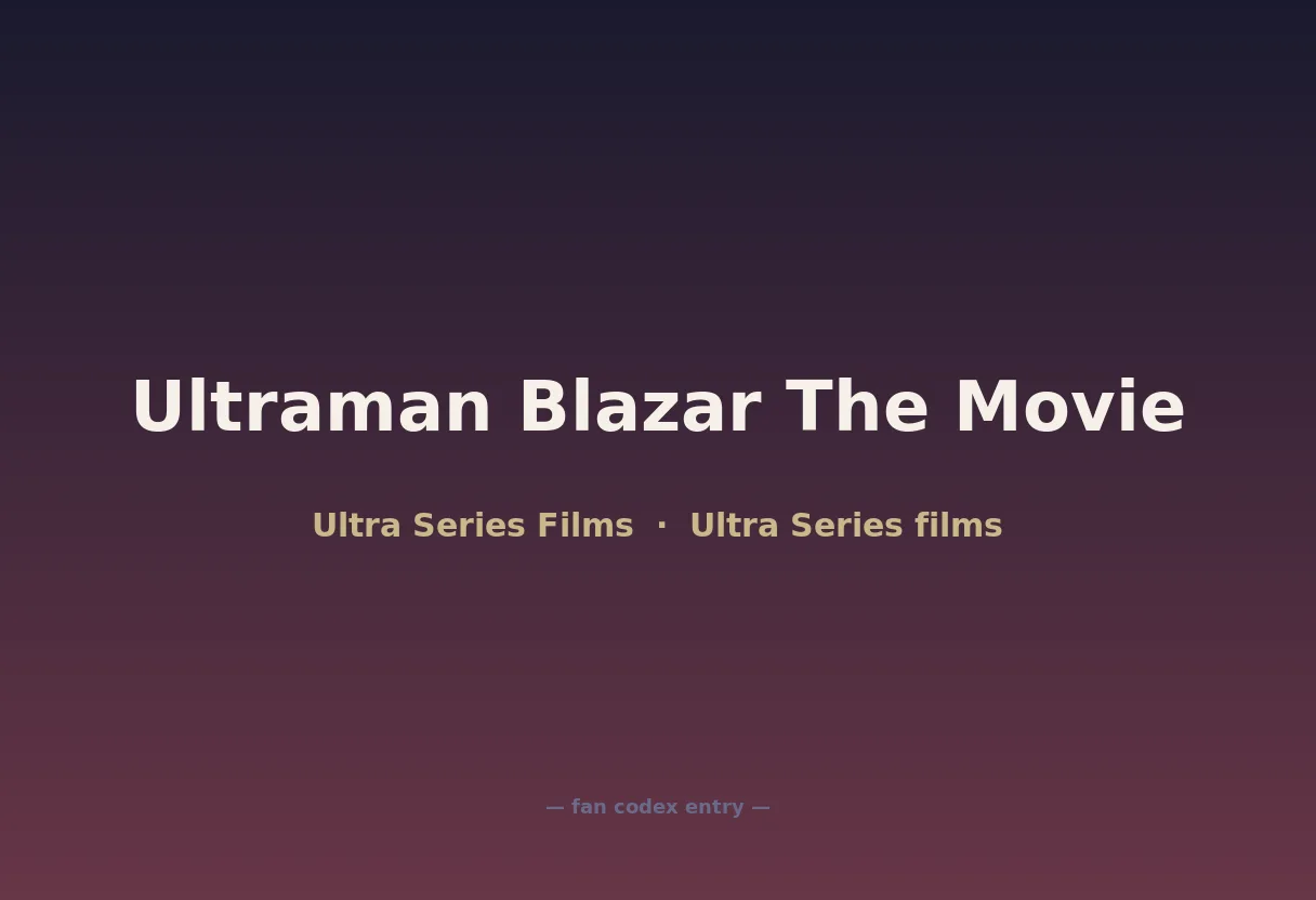 Ultraman Blazar The Movie