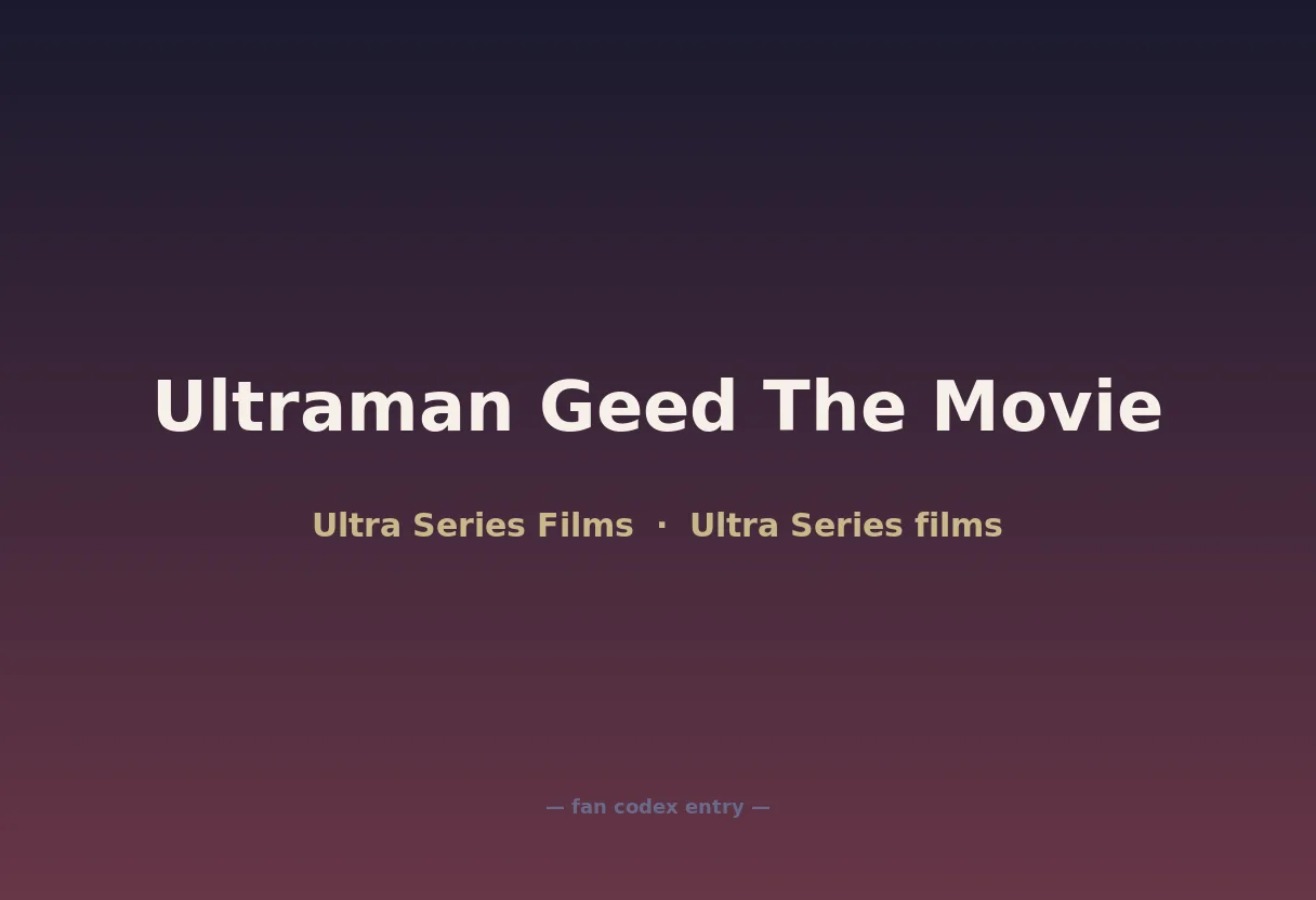 Ultraman Geed The Movie