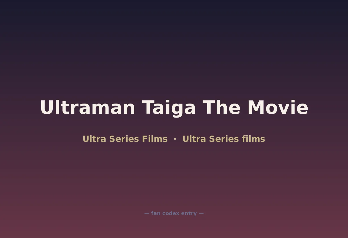 Ultraman Taiga The Movie