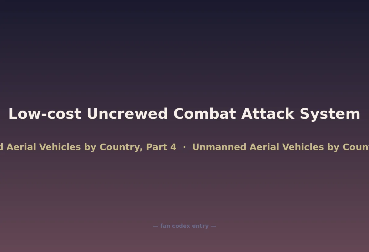 Low-cost Uncrewed Combat Attack System