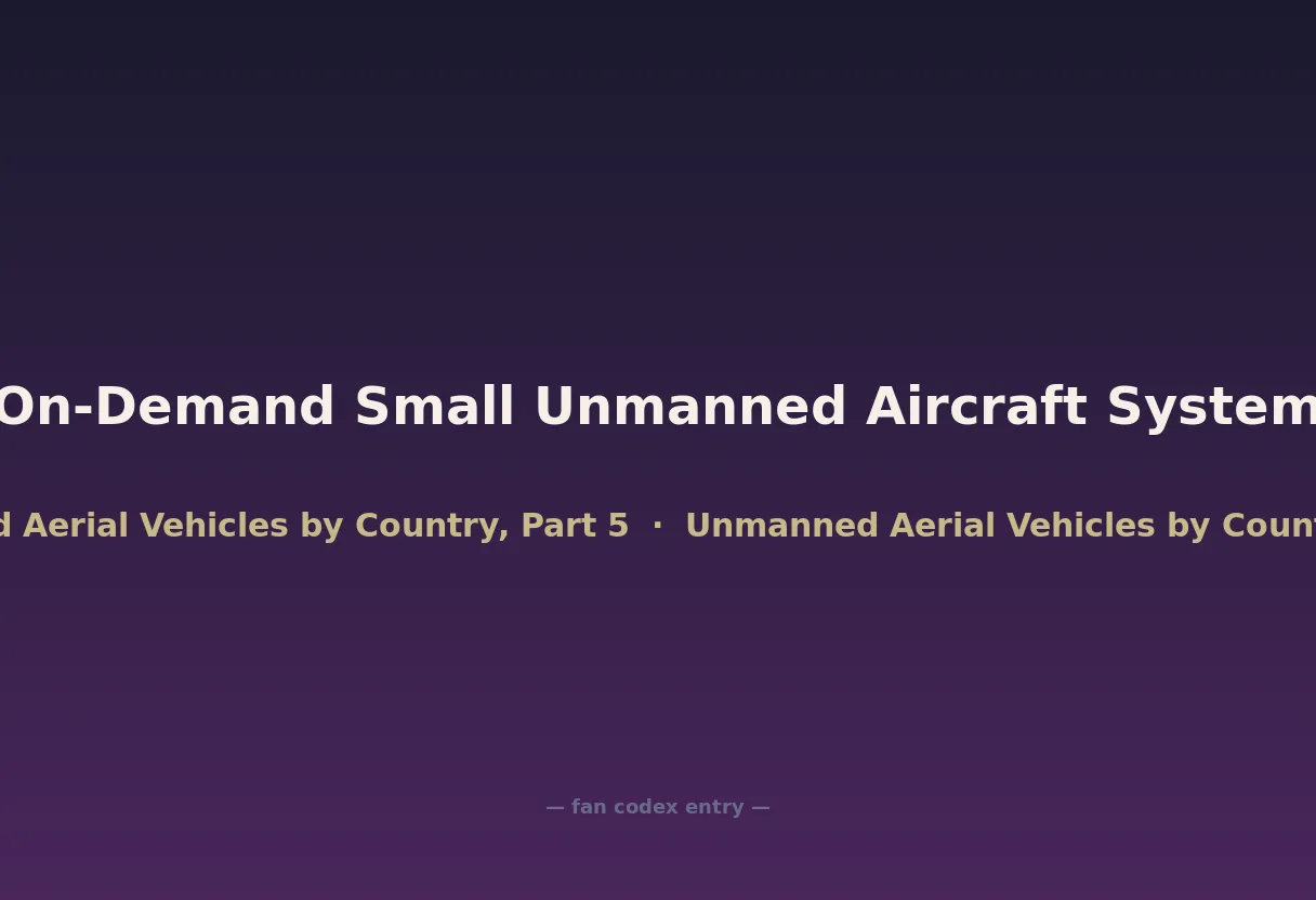 On-Demand Small Unmanned Aircraft System
