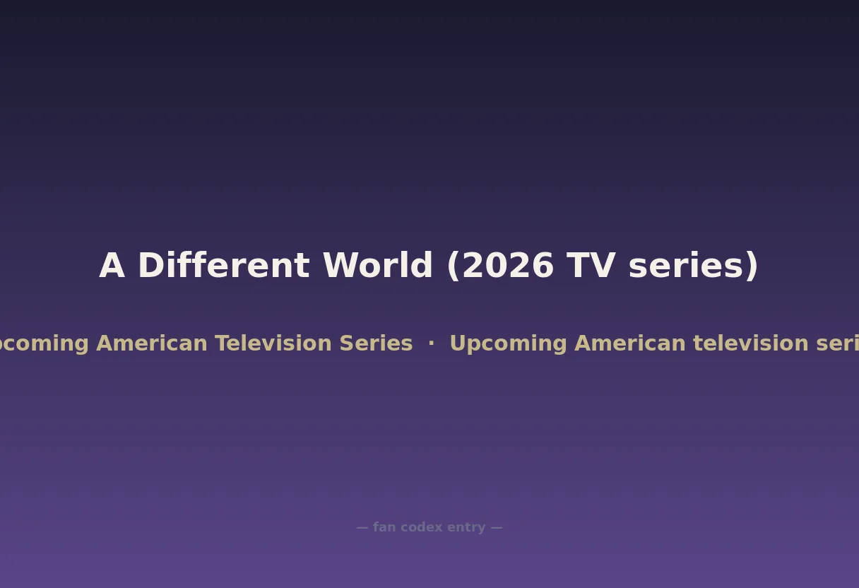 A Different World (2026 TV series)