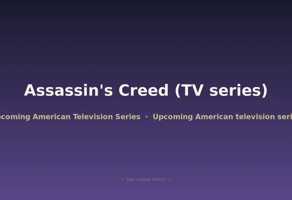 Assassin's Creed (TV series)