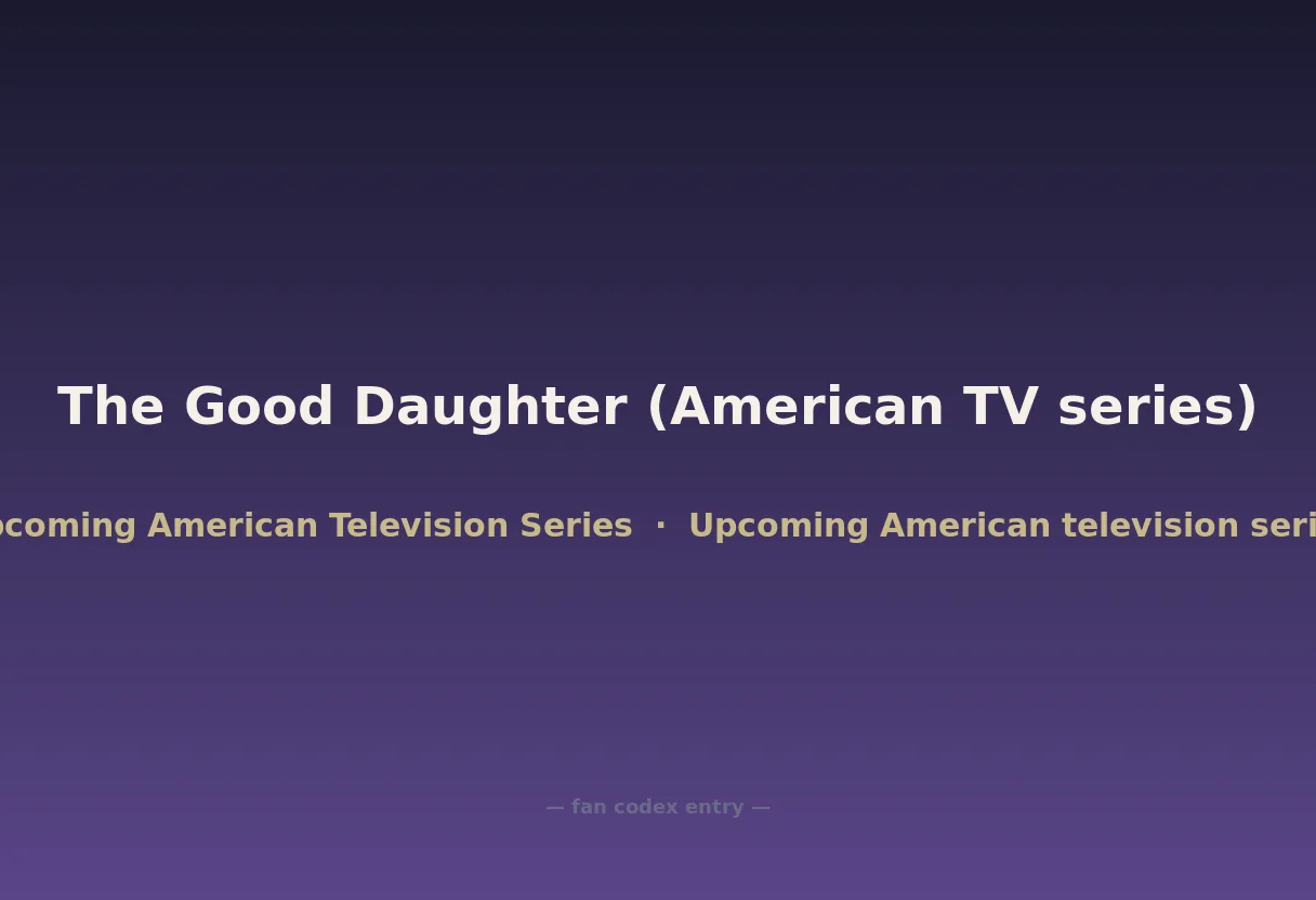 The Good Daughter (American TV series)
