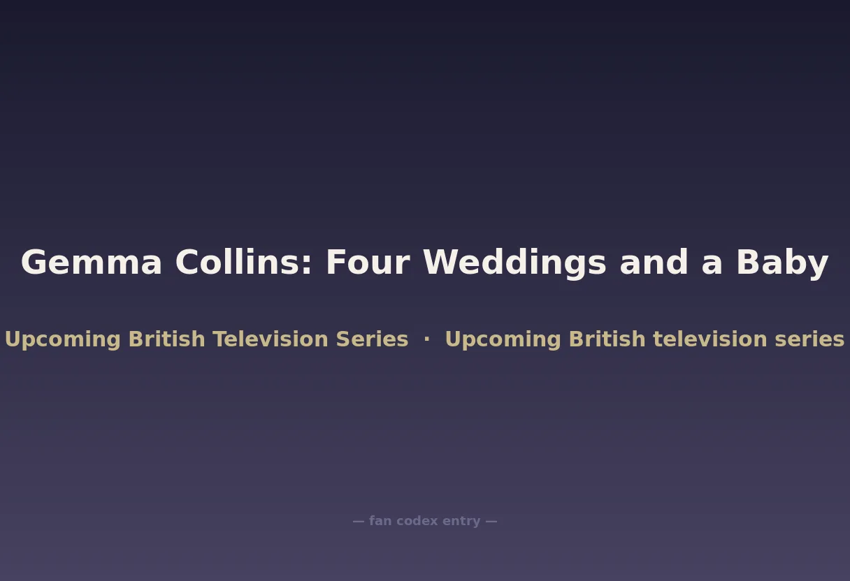 Gemma Collins: Four Weddings and a Baby