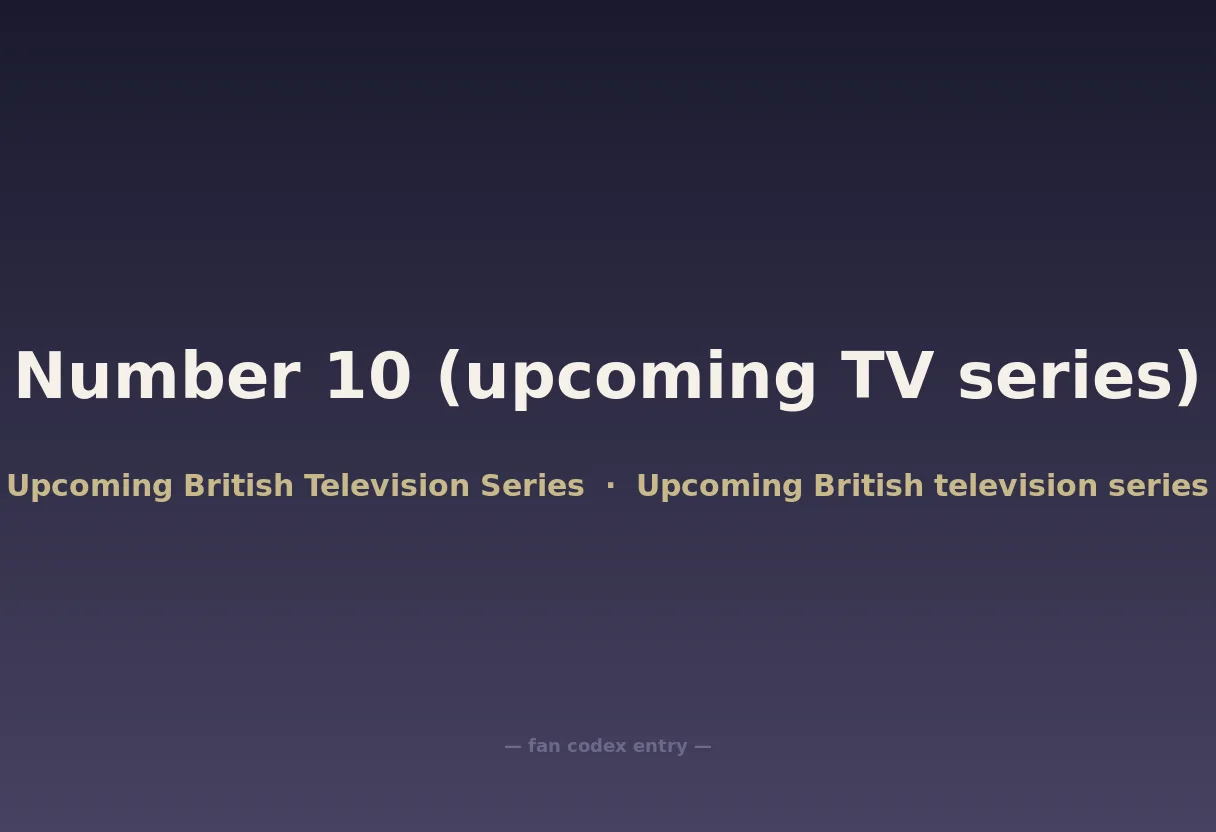 Number 10 (upcoming TV series)