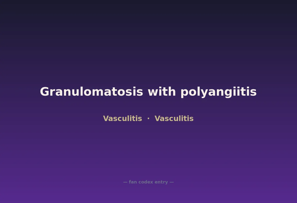 Granulomatosis with polyangiitis
