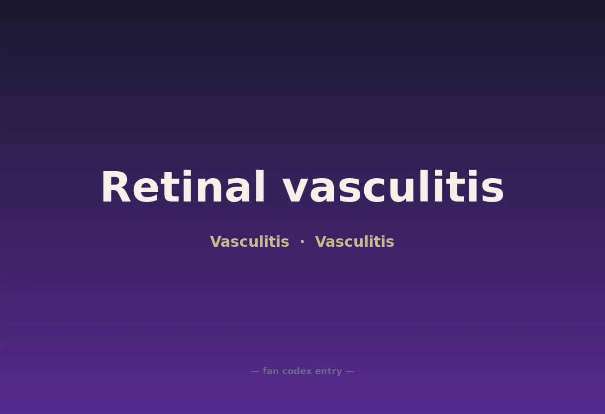 Retinal vasculitis