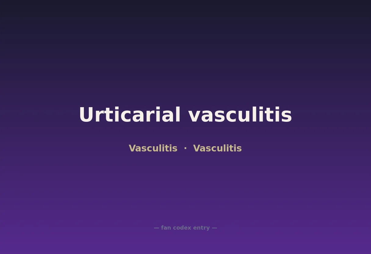 Urticarial vasculitis