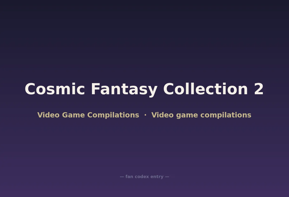 Cosmic Fantasy Collection 2