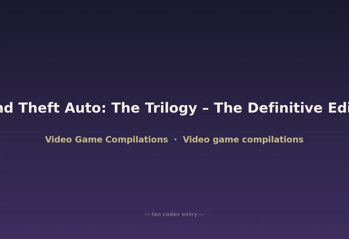 Grand Theft Auto: The Trilogy – The Definitive Edition