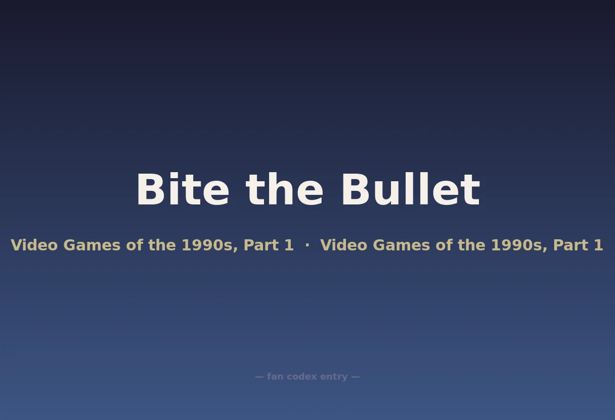 Bite the Bullet