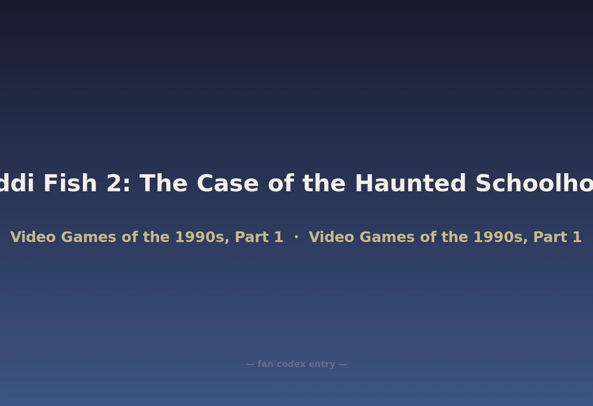 Freddi Fish 2: The Case of the Haunted Schoolhouse