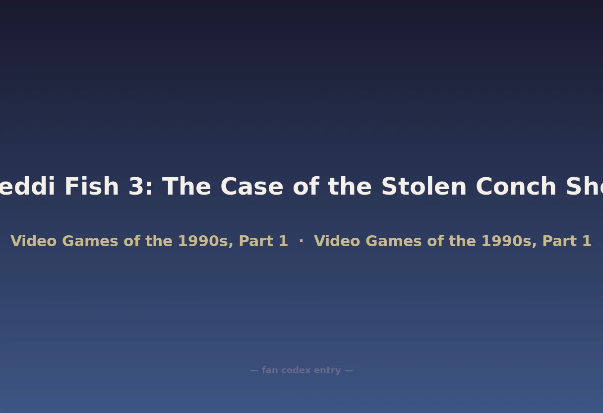 Freddi Fish 3: The Case of the Stolen Conch Shell