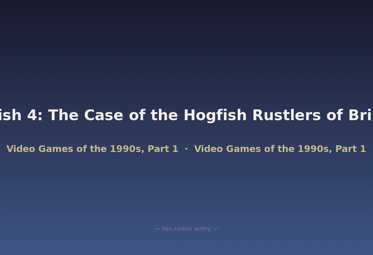 Freddi Fish 4: The Case of the Hogfish Rustlers of Briny Gulch