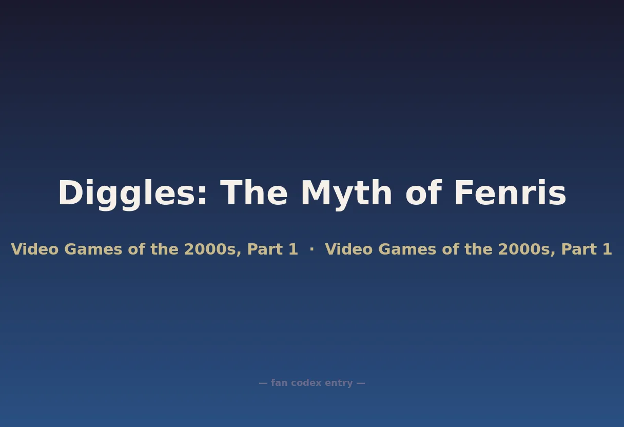 Diggles: The Myth of Fenris