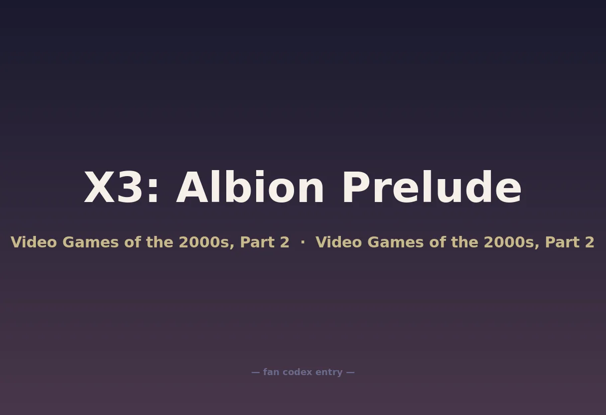 X3: Albion Prelude