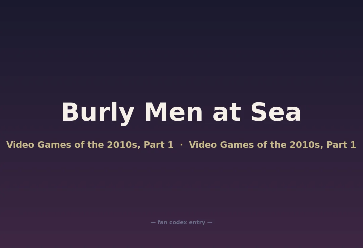 Burly Men at Sea