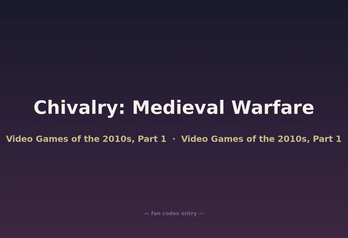 Chivalry: Medieval Warfare