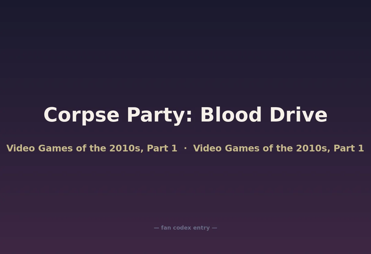 Corpse Party: Blood Drive
