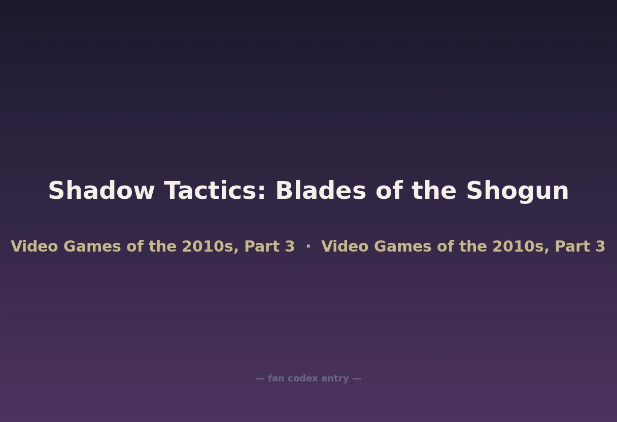 Shadow Tactics: Blades of the Shogun
