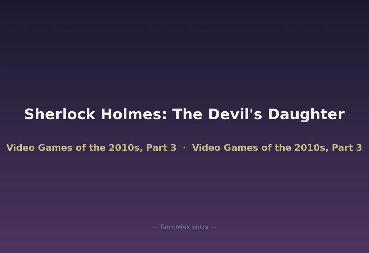 Sherlock Holmes: The Devil's Daughter
