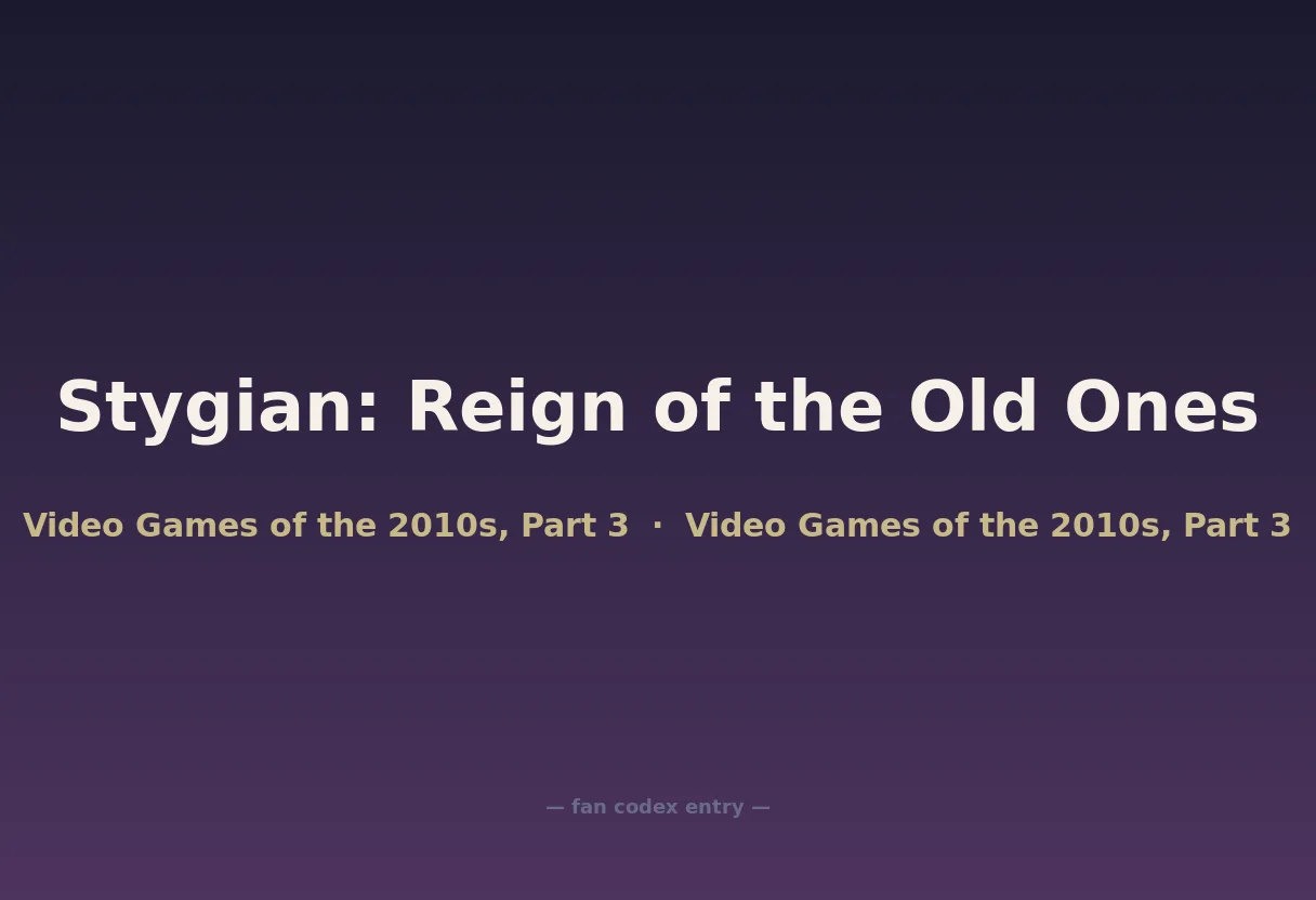 Stygian: Reign of the Old Ones