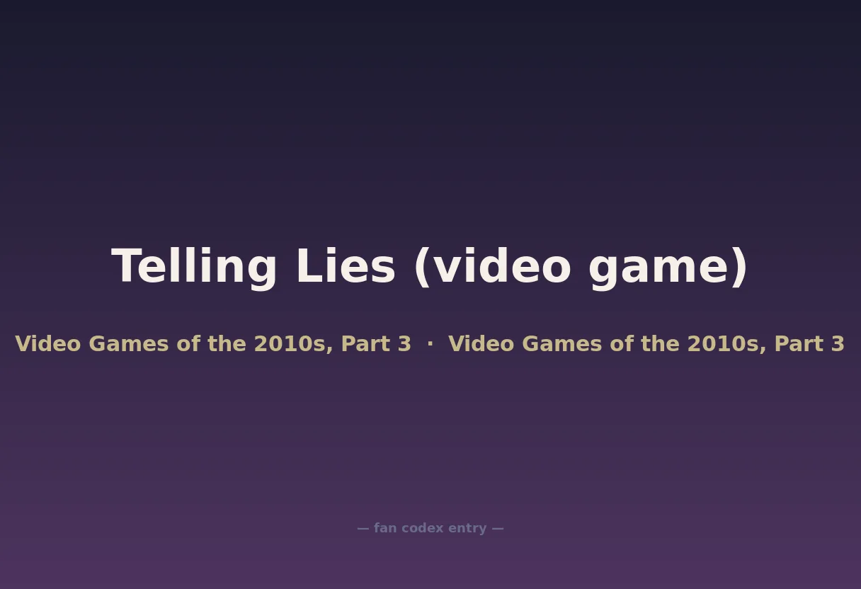 Telling Lies (video game)