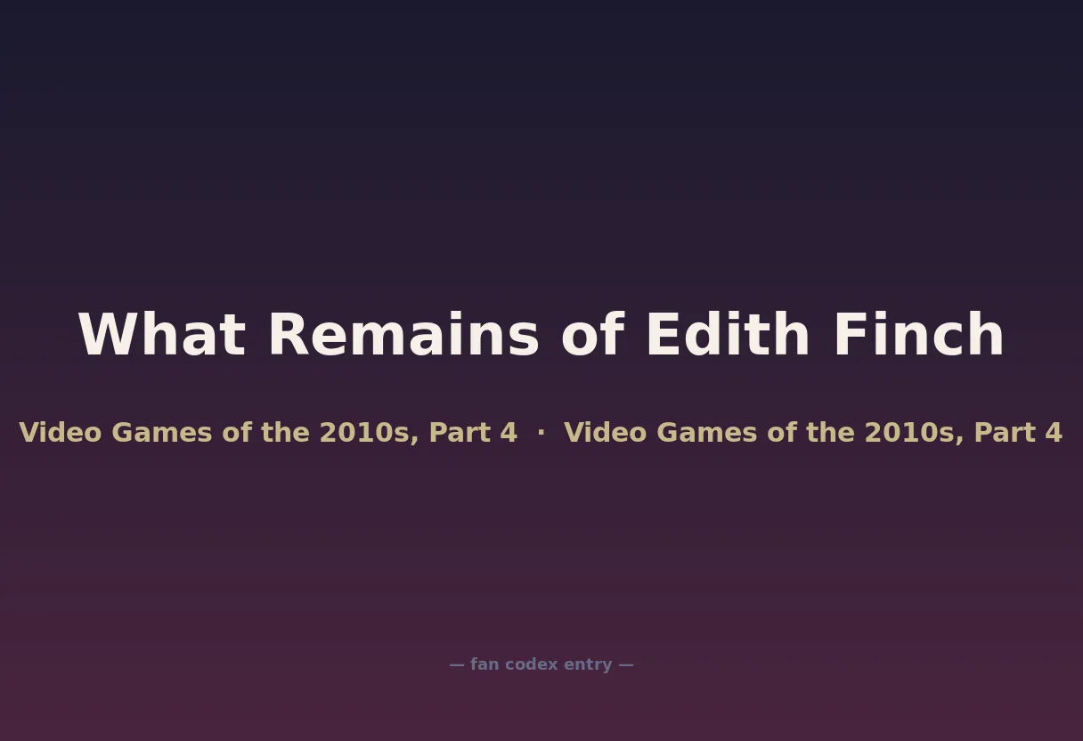 What Remains of Edith Finch